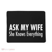 Ask My Wife She Knows Everything Mousepad thumb 0