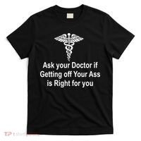 Ask Your Doctor T-Shirt thumb 0