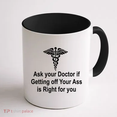 Ask Your Doctor Coffee Mug back