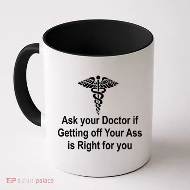 Ask Your Doctor Coffee Mug
