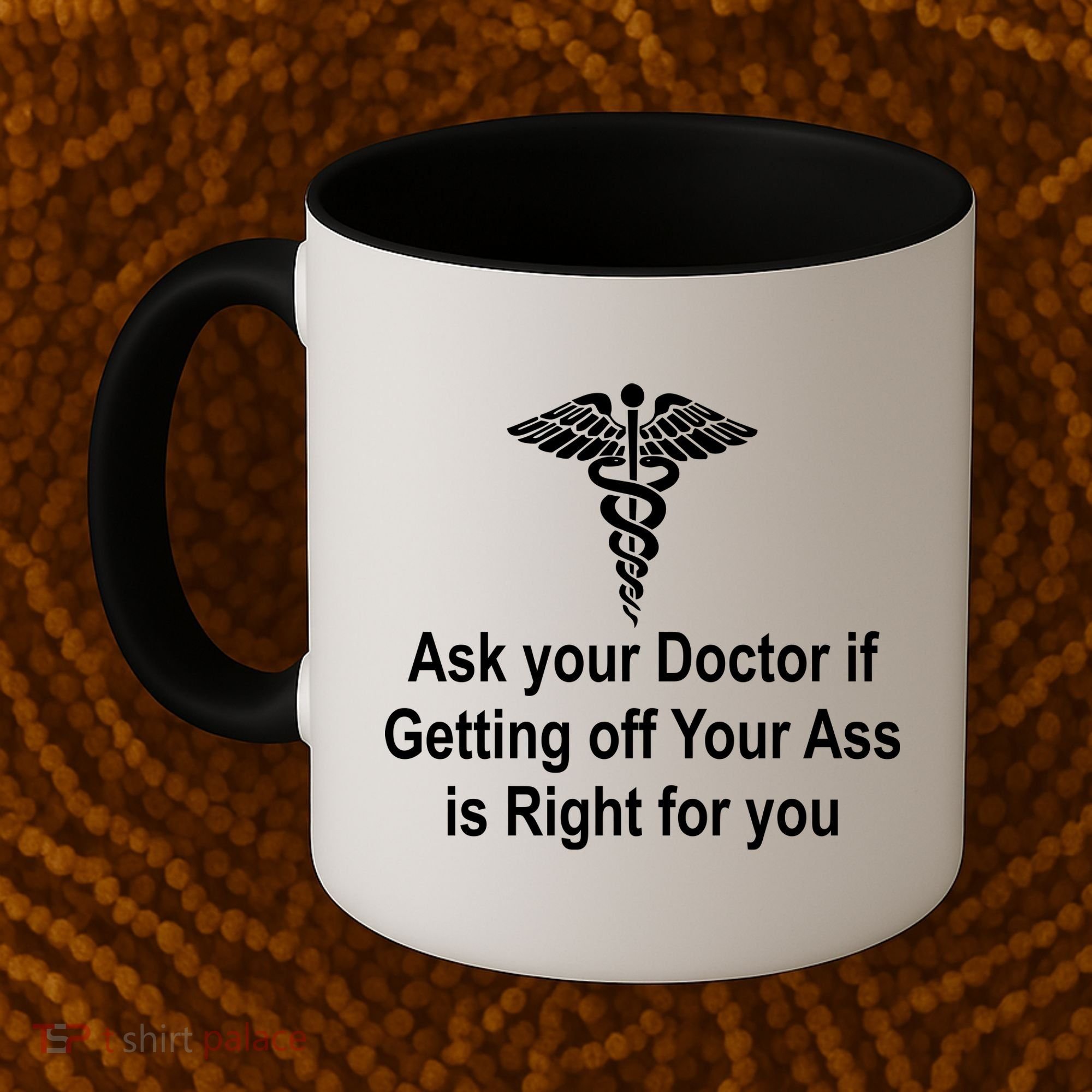 Ask Your Doctor Coffee Mug