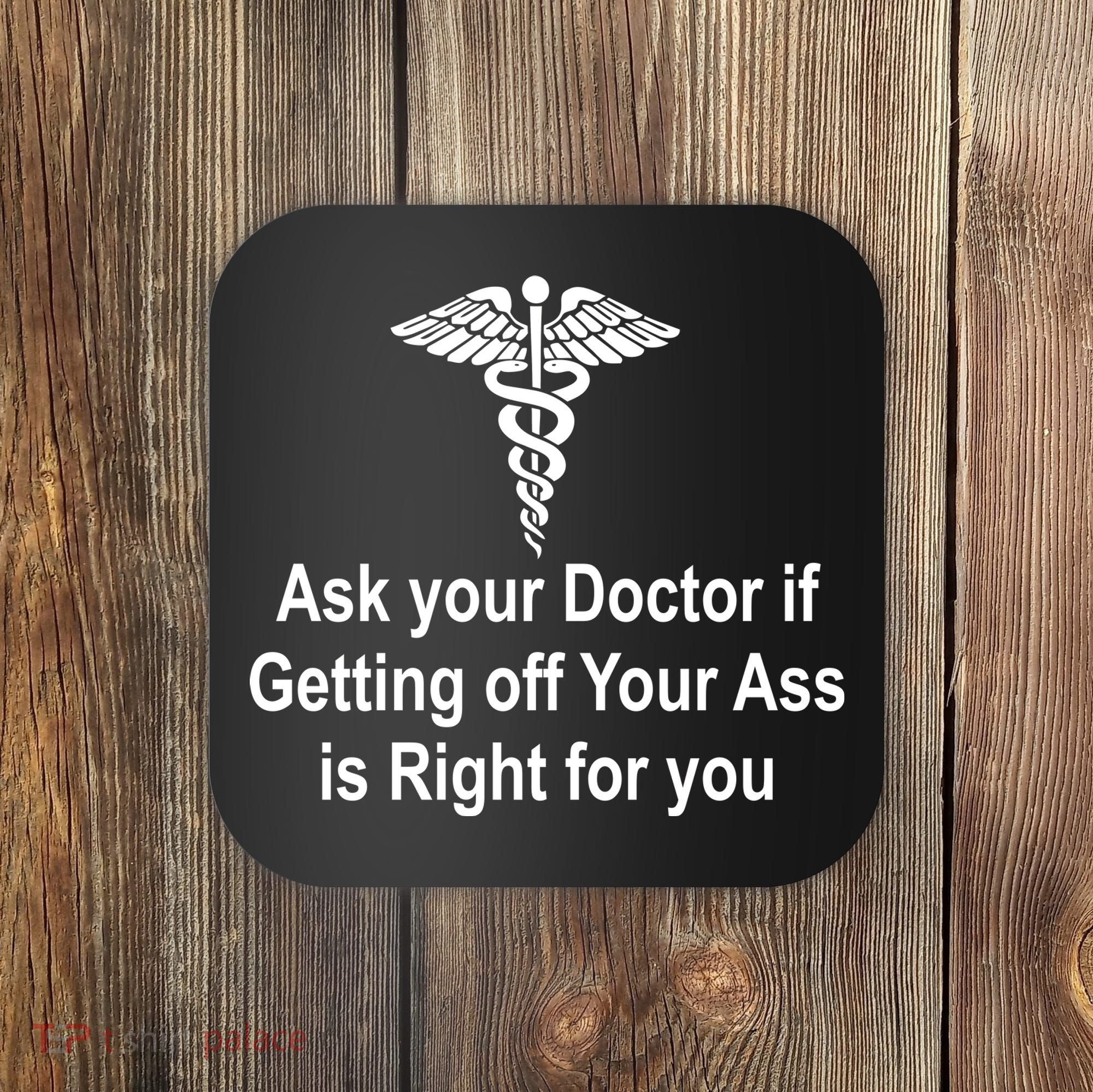 Ask Your Doctor Coaster