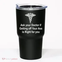 Ask Your Doctor Tumbler thumb 0