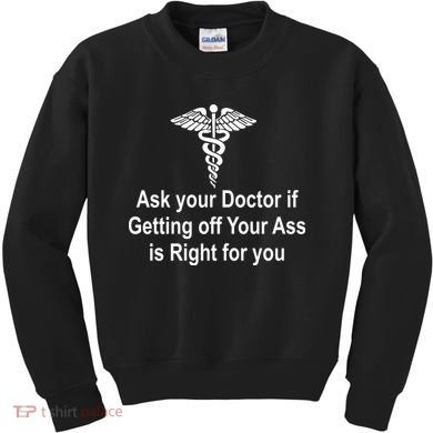 Ask Your Doctor Kids Sweatshirt