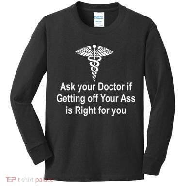 Ask Your Doctor Kids Long Sleeve Shirt