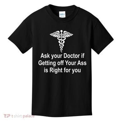 Ask Your Doctor Kids T-Shirt