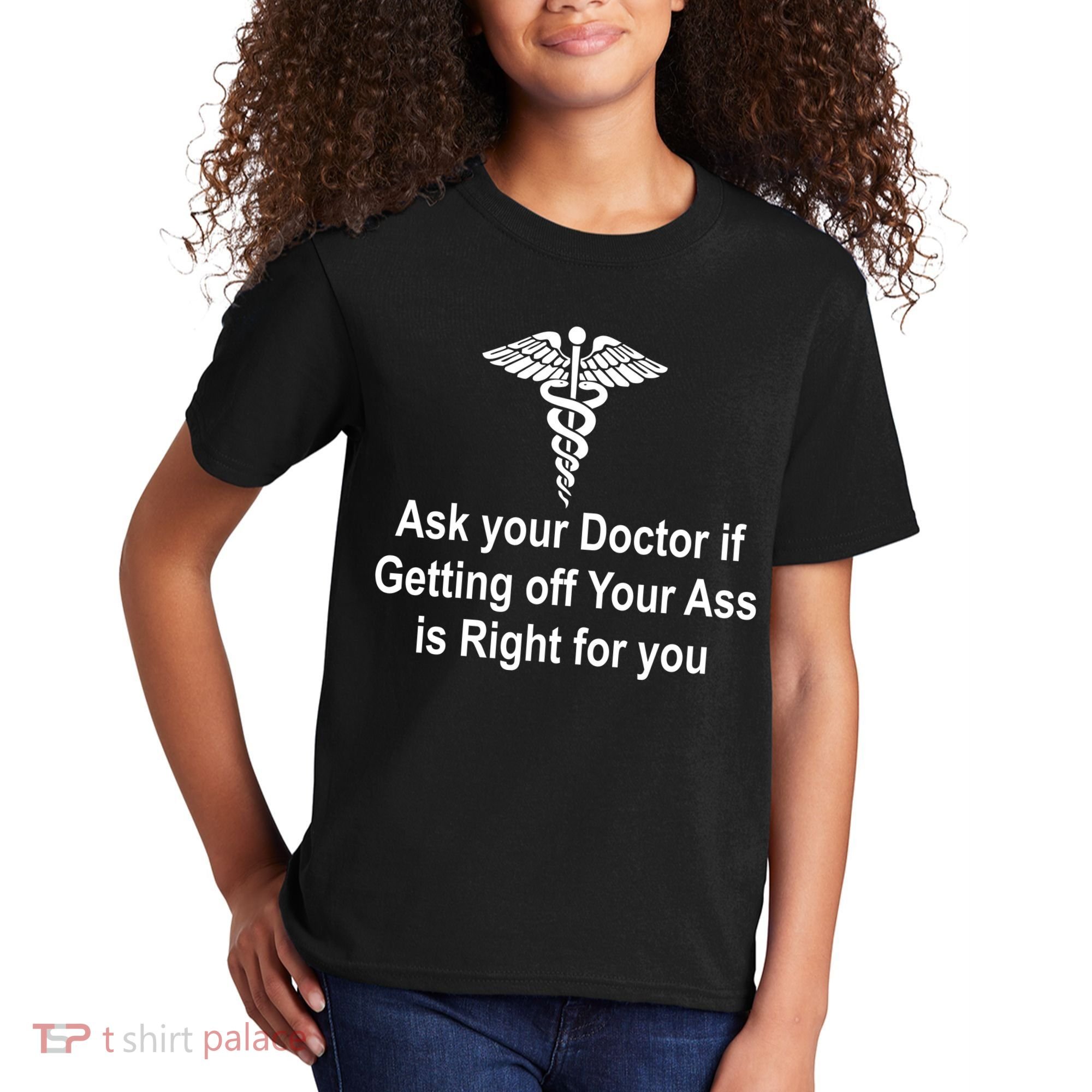Ask Your Doctor Kids T-Shirt