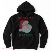 Ask Your Mom If I'm Real Funny Santa X-Mas Hoodie thumb 0