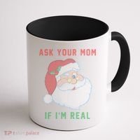 Ask Your Mom If I'm Real Funny Santa X-Mas Coffee Mug thumb 1