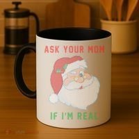 Ask Your Mom If I'm Real Funny Santa X-Mas Coffee Mug thumb 4
