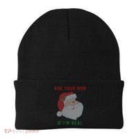 Ask Your Mom If I'm Real Funny Santa X-Mas Beanie thumb 0