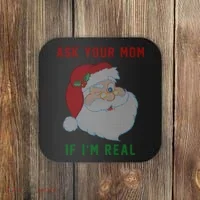 Ask Your Mom If I'm Real Funny Santa X-Mas Coaster thumb 0