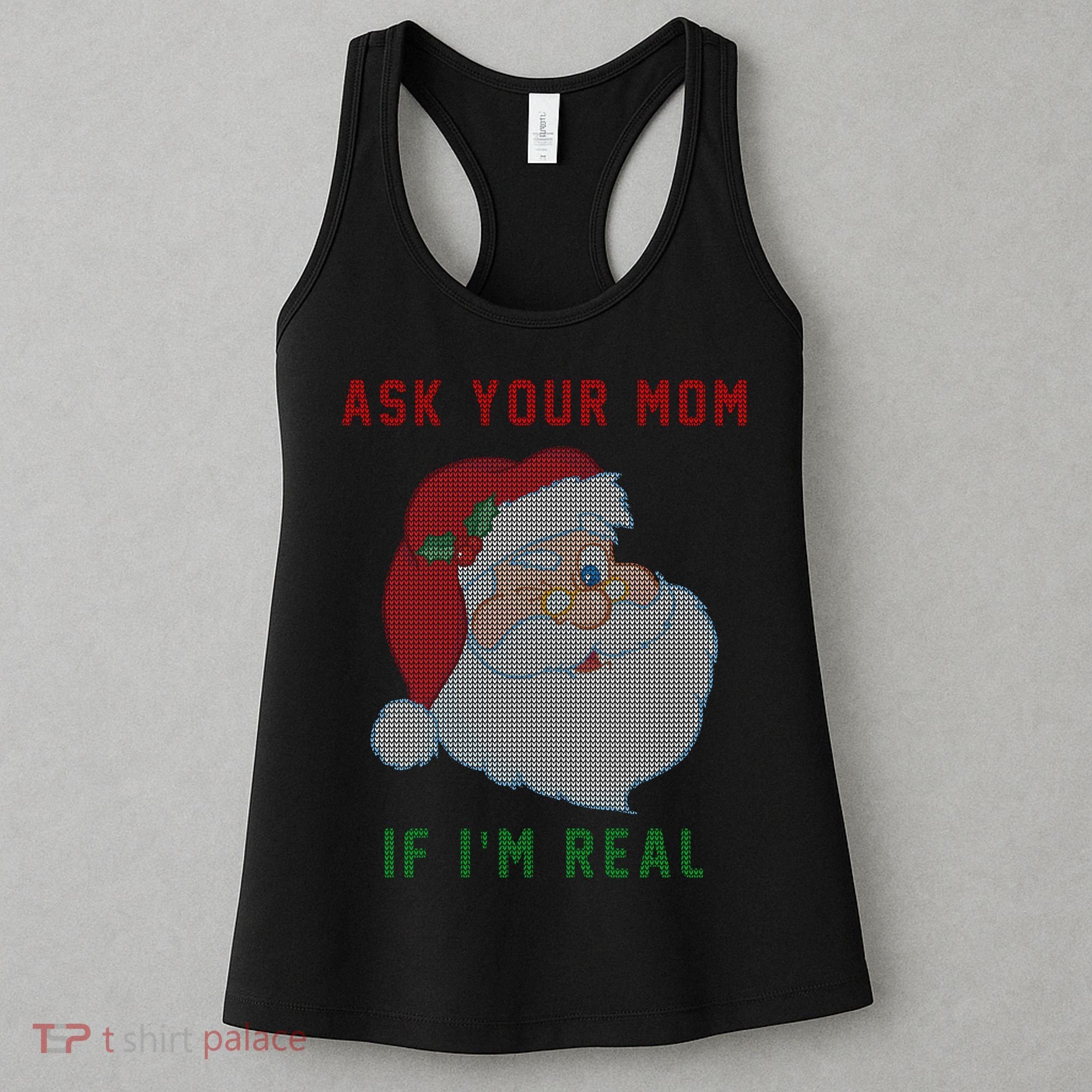 Ask Your Mom If I'm Real Funny Santa X-Mas Women's Tank Top