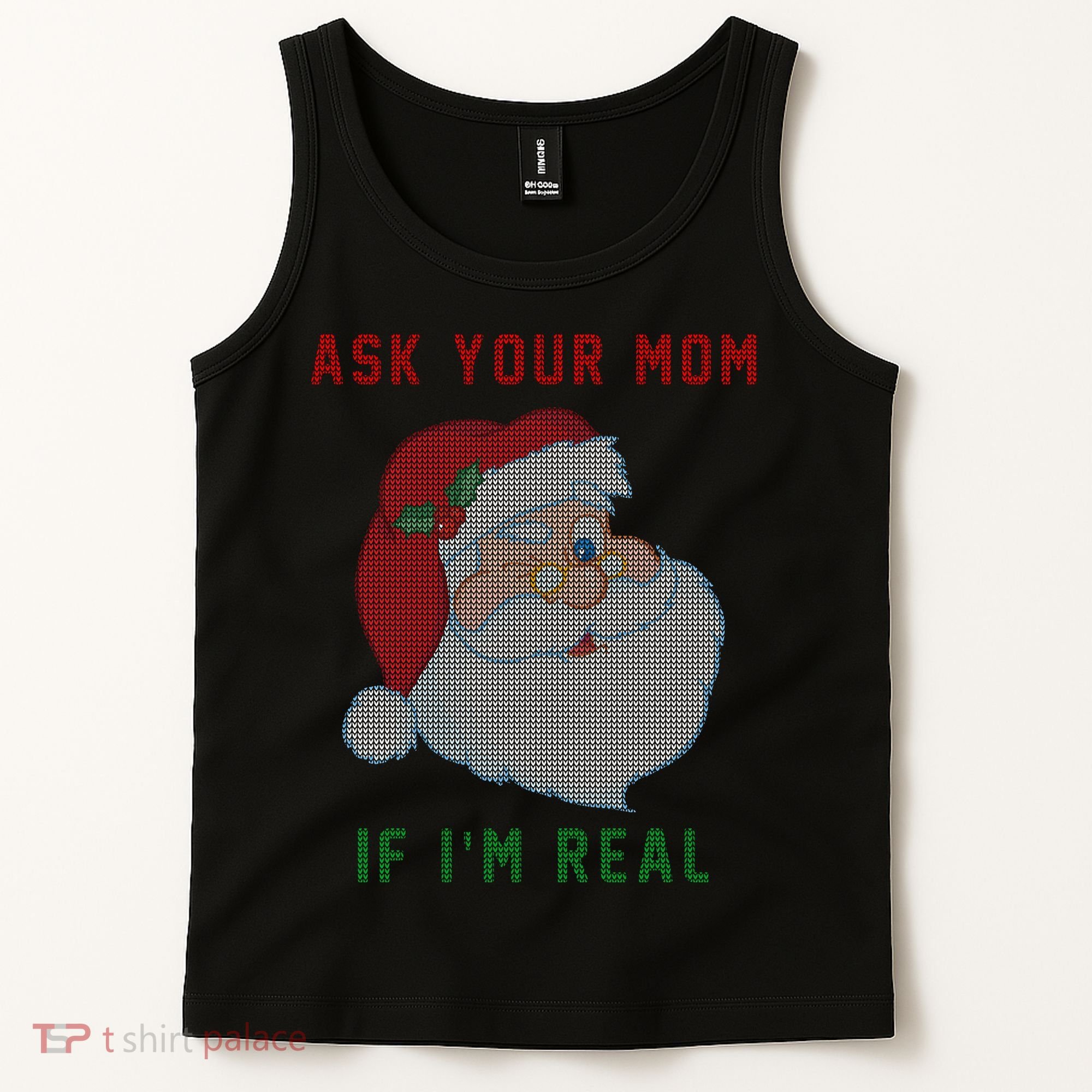 Ask Your Mom If I'm Real Funny Santa X-Mas Tank Top