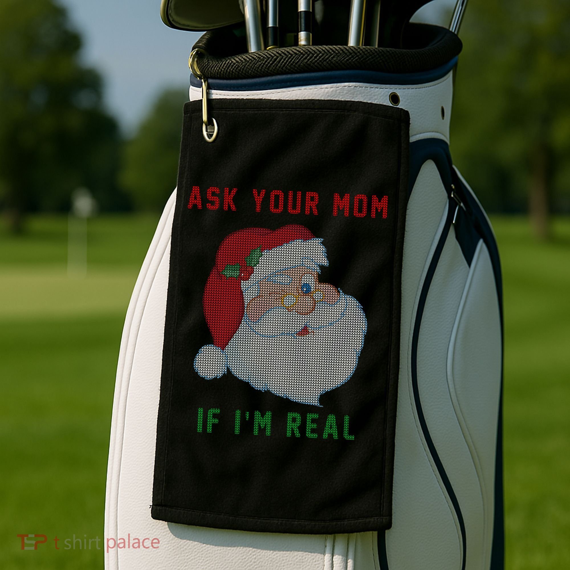 Ask Your Mom If I'm Real Funny Santa X-Mas Golf Towel