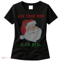 Ask Your Mom If I'm Real Funny Santa X-Mas Women's T-Shirt thumb 0