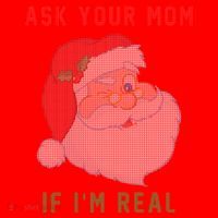 Ask Your Mom If I'm Real Funny Santa X-Mas Santa Hat thumb 1
