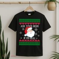 Ask your Mom if I'm Real Santa Claus Ugly X-Mas T-Shirt thumb 2