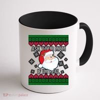 Ask your Mom if I'm Real Santa Claus Ugly X-Mas Coffee Mug thumb 1