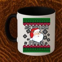 Ask your Mom if I'm Real Santa Claus Ugly X-Mas Coffee Mug thumb 2