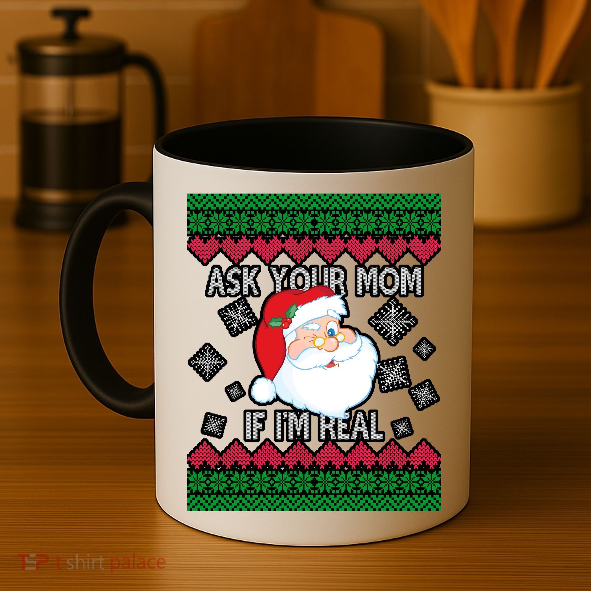 Ask your Mom if I'm Real Santa Claus Ugly X-Mas Coffee Mug