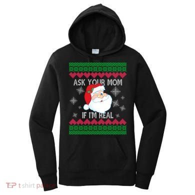 Ask your Mom if I'm Real Santa Claus Ugly X-Mas Women's Hoodie