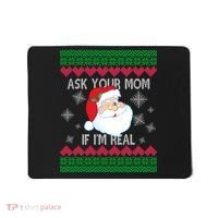 Ask your Mom if I'm Real Santa Claus Ugly X-Mas Mousepad thumb 0