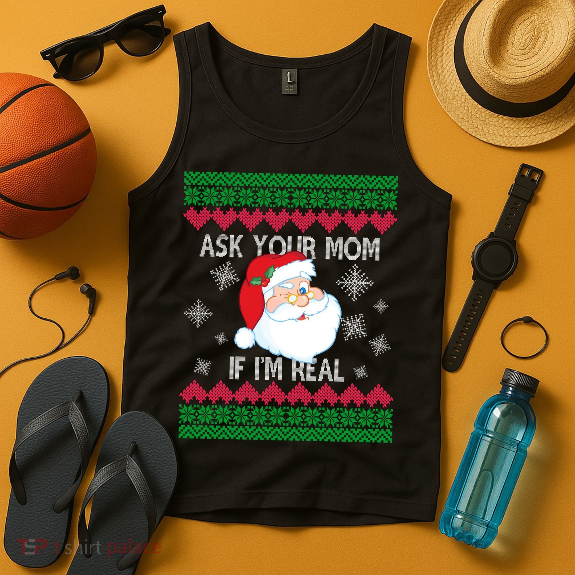 Ask your Mom if I'm Real Santa Claus Ugly X-Mas Tank Top