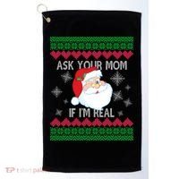 Ask your Mom if I'm Real Santa Claus Ugly X-Mas Golf Towel thumb 0