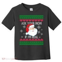 Ask your Mom if I'm Real Santa Claus Ugly X-Mas Toddler T-Shirt thumb 0
