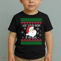 Ask your Mom if I'm Real Santa Claus Ugly X-Mas Toddler T-Shirt thumb 2