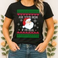 Ask your Mom if I'm Real Santa Claus Ugly X-Mas Women's T-Shirt thumb 2