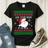 Ask your Mom if I'm Real Santa Claus Ugly X-Mas Women's T-Shirt thumb 3