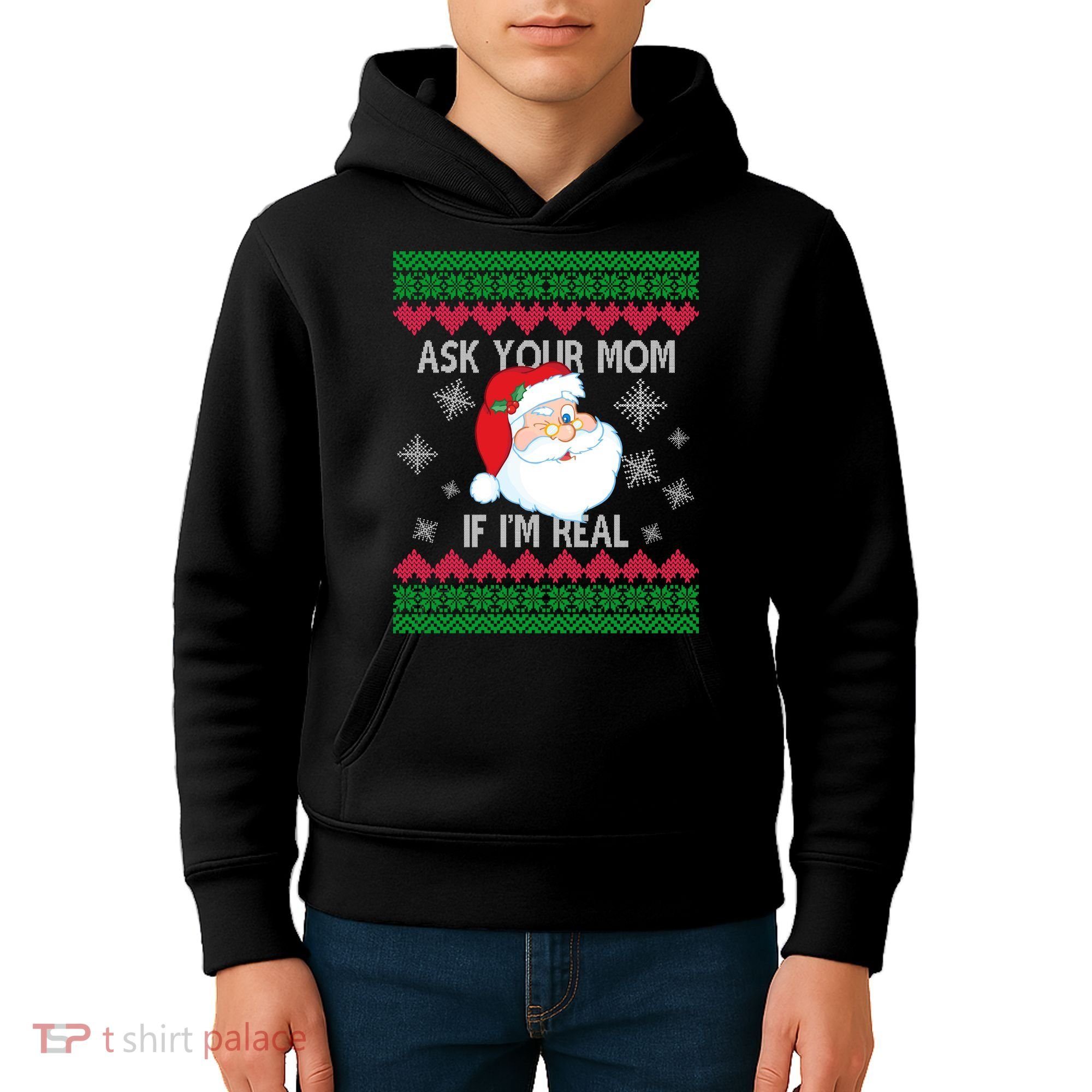 Ask your Mom if I'm Real Santa Claus Ugly X-Mas Kids Hoodie