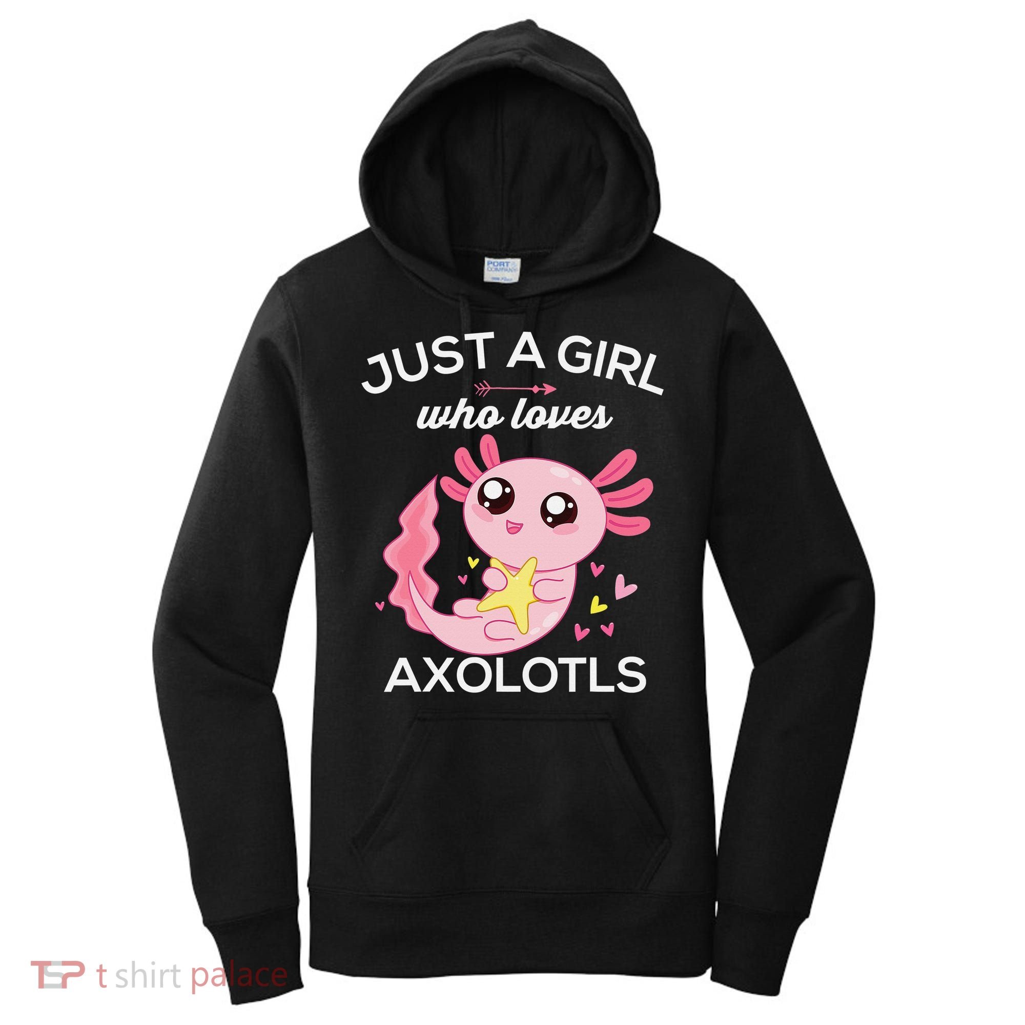 Axolotl Shirt Kawaii Just A  Who Loves Axolotl  Women's Hoodie