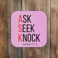 Ask Seek Knock Matthew 778 Inspirational Faith Coaster thumb 0