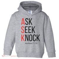 Ask Seek Knock Matthew 778 Inspirational Faith Toddler Hoodie thumb 0
