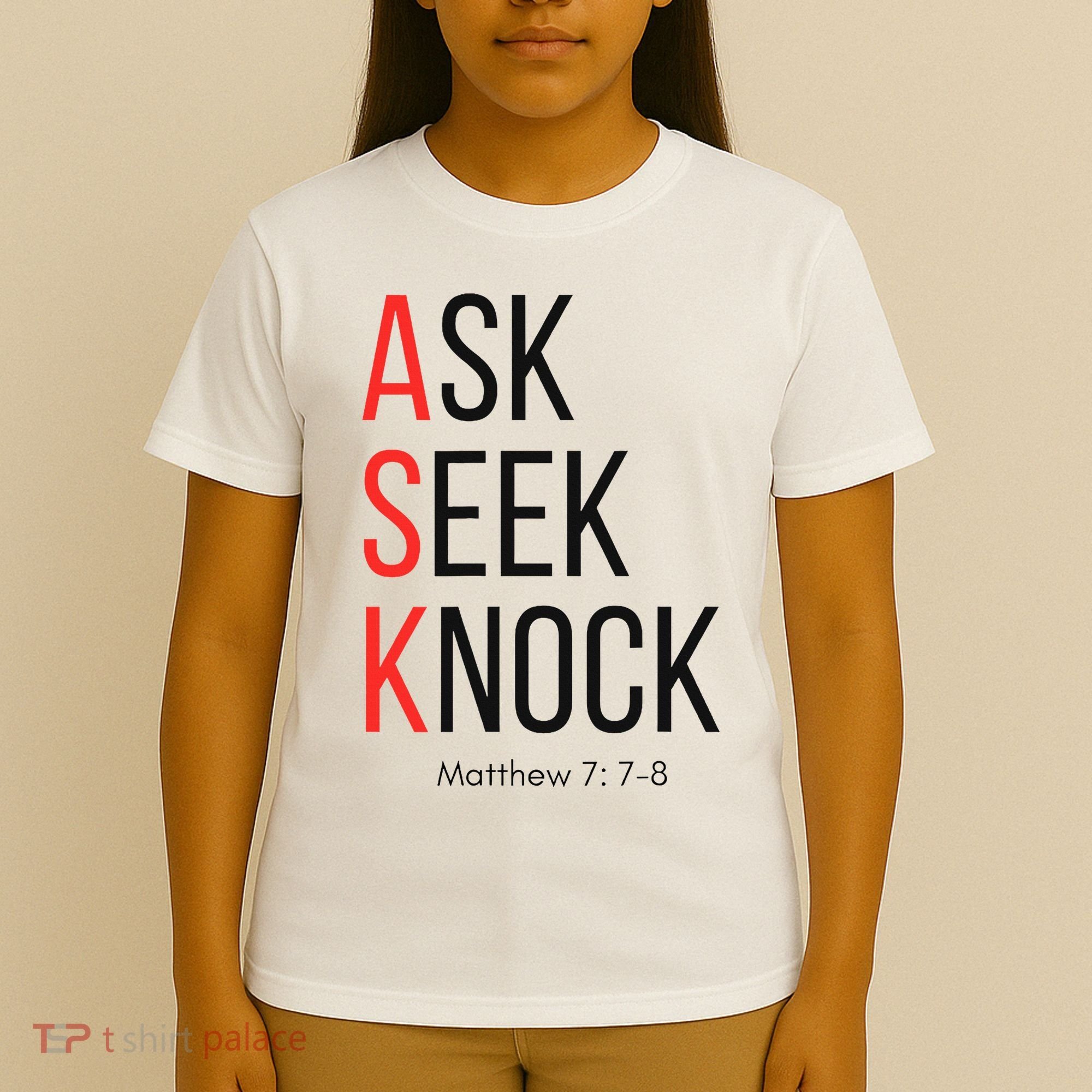 Ask Seek Knock Matthew 778 Inspirational Faith T-Shirt