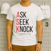 Ask Seek Knock Matthew 778 Inspirational Faith T-Shirt thumb 6