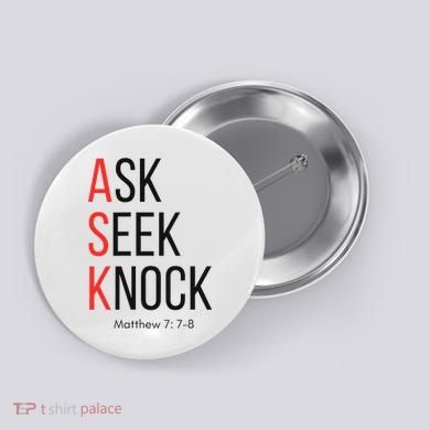 Ask Seek Knock Matthew 778 Inspirational Faith Button