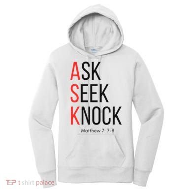 Ask Seek Knock Matthew 778 Inspirational Faith Women's Hoodie