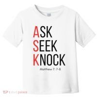Ask Seek Knock Matthew 778 Inspirational Faith Toddler T-Shirt thumb 0