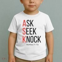Ask Seek Knock Matthew 778 Inspirational Faith Toddler T-Shirt thumb 2