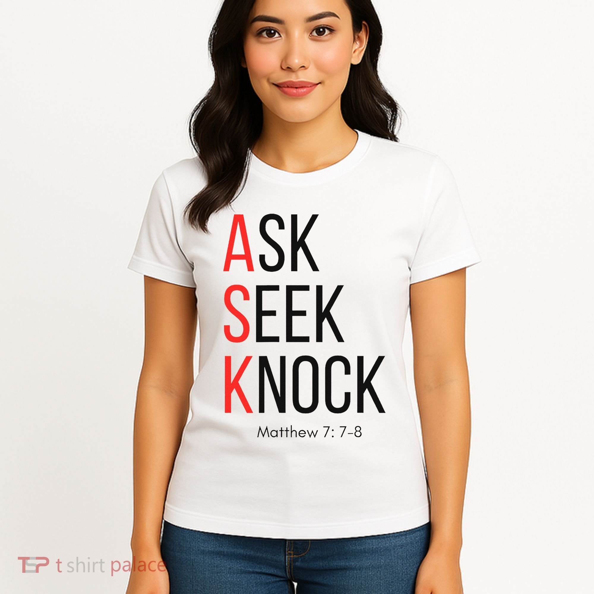 Ask Seek Knock Matthew 778 Inspirational Faith Women's T-Shirt