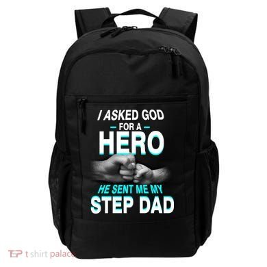 Asked God For A Hero He Sent Me My Step Dad Backpack
