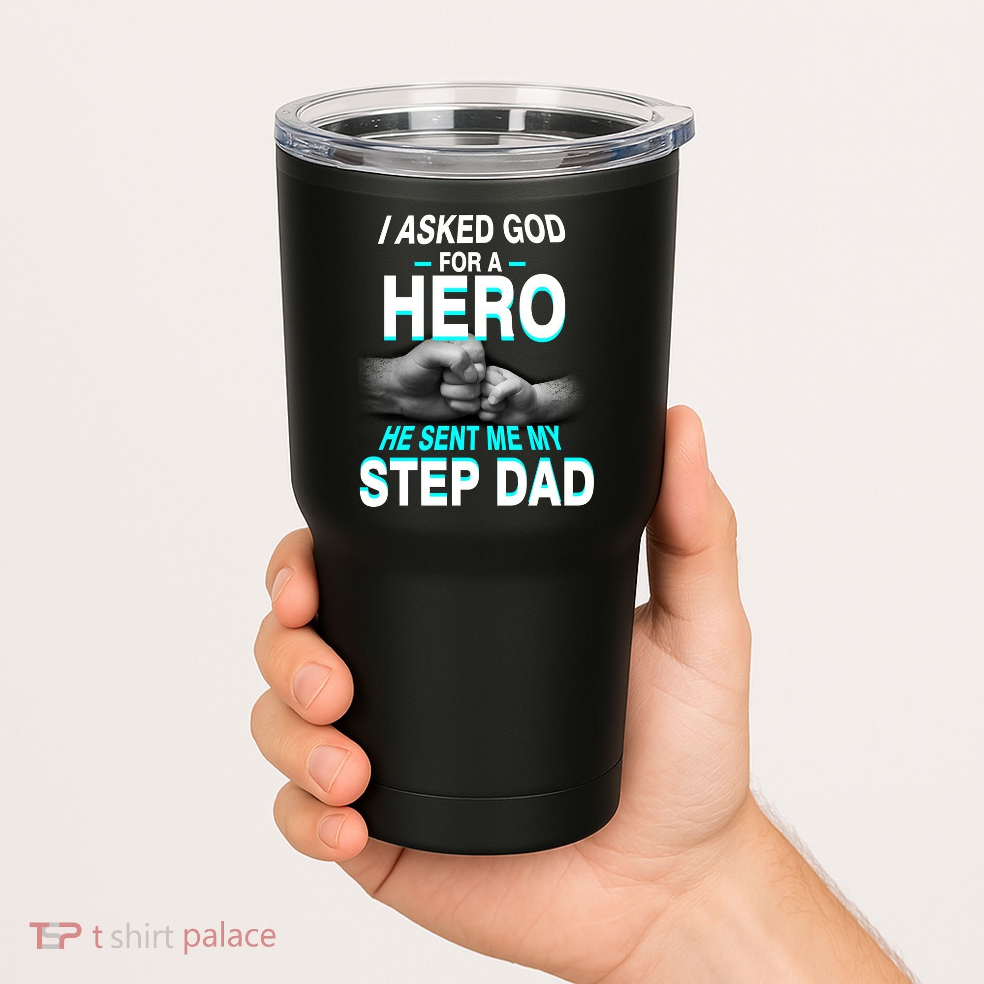 Asked God For A Hero He Sent Me My Step Dad Tumbler