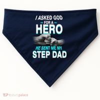 Asked God For A Hero He Sent Me My Step Dad USA-Made Doggie Bandana thumb 0