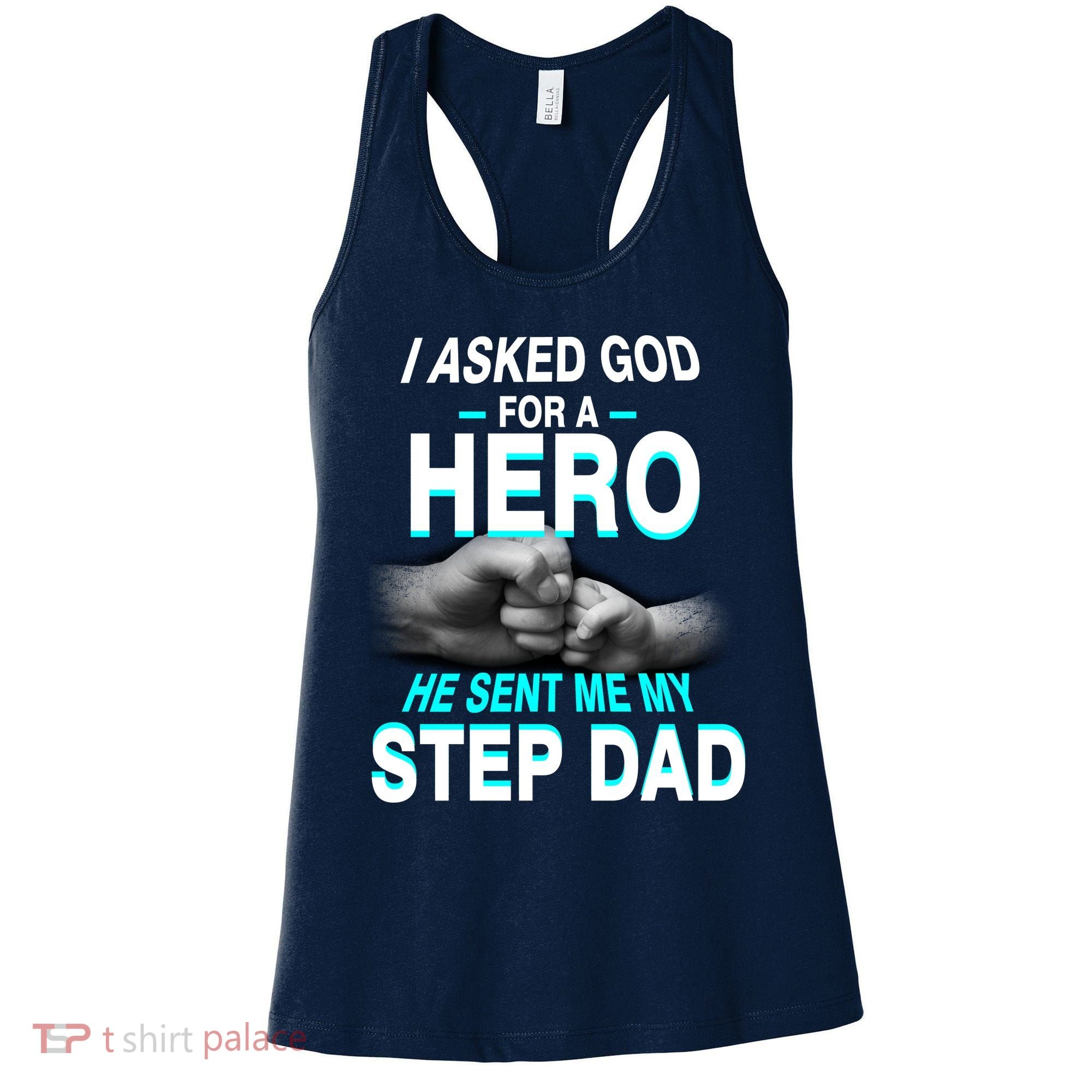 Asked God For A Hero He Sent Me My Step Dad Women's Tank Top
