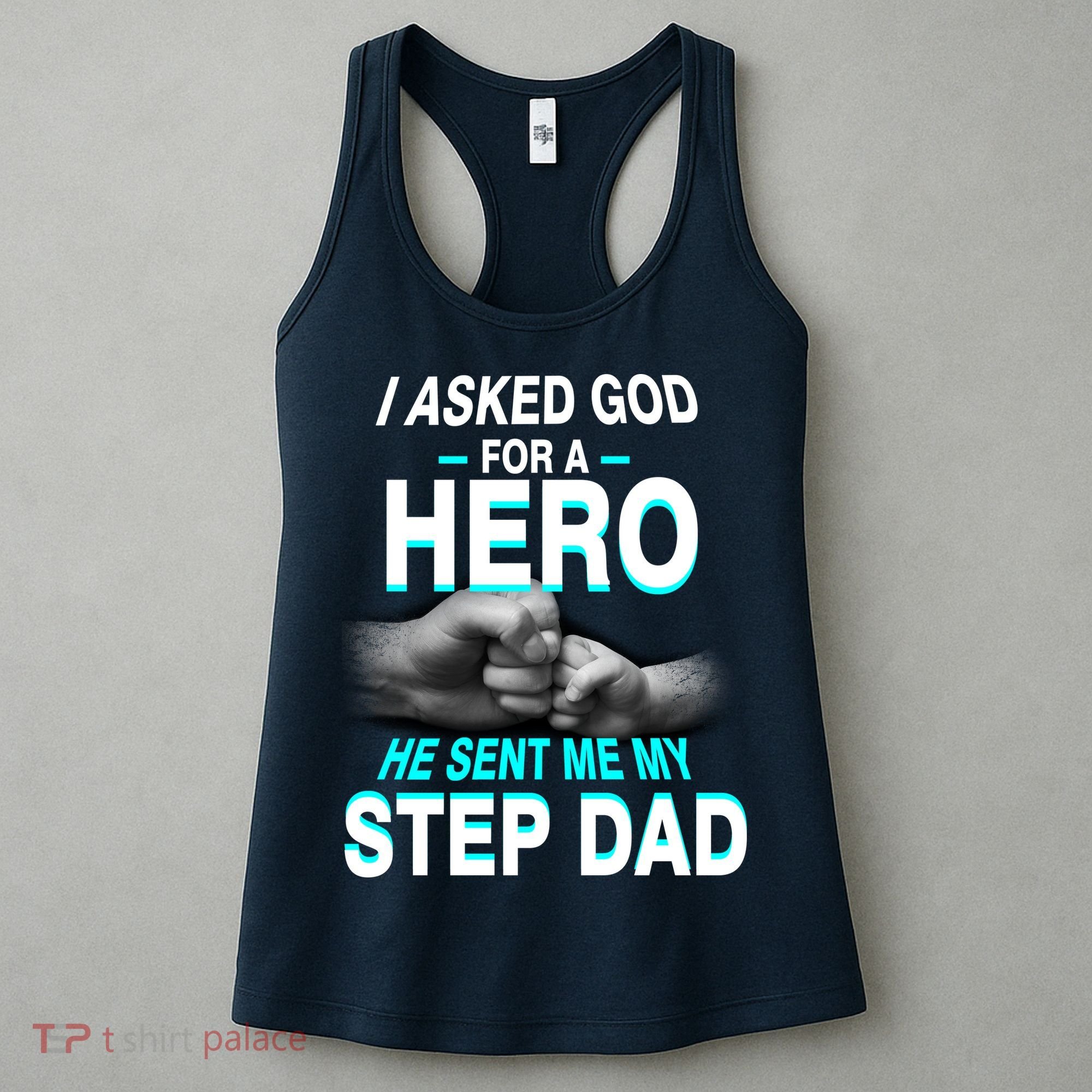 Asked God For A Hero He Sent Me My Step Dad Women's Tank Top