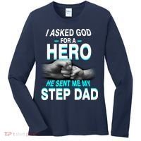 Asked God For A Hero He Sent Me My Step Dad Women's Long Sleeve Shirt thumb 0